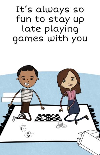 page: it is always so fun to stay up late playing games with you