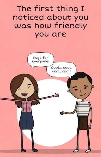 page: the first thing i noticed about you was how friendly you are
